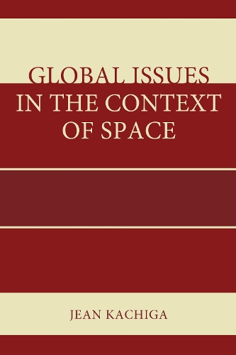 Бумажная книга «Global Issues in the Context of Space», автор Жан Качига - фото №1