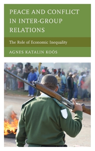 Бумажная книга «Peace and Conflict in Inter-Group Relations: The Role of Economic Inequality», автор Агнес Каталин Коос - фото №1