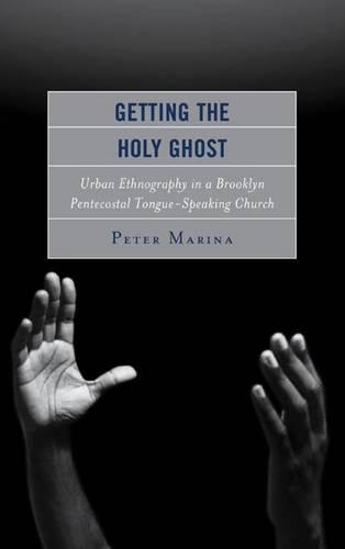Бумажная книга «Getting the Holy Ghost: Urban Ethnography in a Brooklyn Pentecostal Tongue-Speaking Church», автор Питер Марина - фото №1