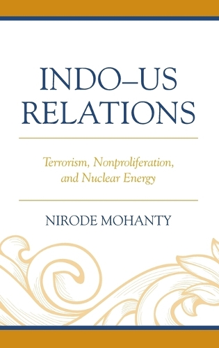 Бумажная книга «Indo–US Relations: Terrorism, Nonproliferation, and Nuclear Energy», автор Нирод Моханти - фото №1