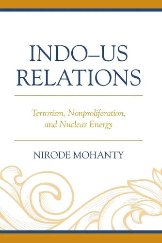 Паперова книга «Indo–US Relations: Terrorism, Nonproliferation, and Nuclear Energy», автор Нірод Моханті - фото №1