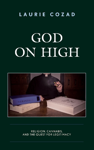 Бумажная книга «God on High: Religion, Cannabis, and the Quest for Legitimacy», автор Лори Козад - фото №1