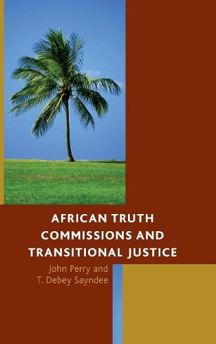 Паперова книга «African Truth Commissions and Transitional Justice», автор Т. Дебі Сайнді - фото №1