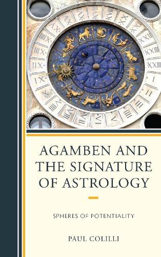 Паперова книга «Agamben and the Signature of Astrology: Spheres of Potentiality», автор Пол Коліллі - фото №1