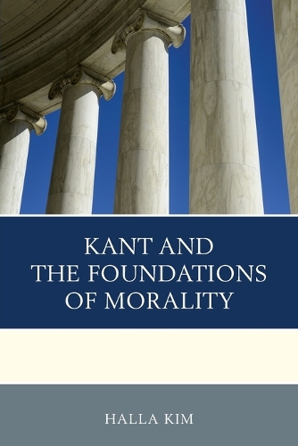 Паперова книга «Kant and the Foundations of Morality», автор Халла Кім - фото №1