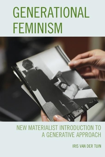 Бумажная книга «Generational Feminism: New Materialist Introduction to a Generative Approach», автор Ирис ван дер Туин - фото №1