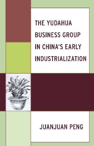 Бумажная книга «The Yudahua Business Group in China's Early Industrialization», автор Хуанжуан Пэнг - фото №1