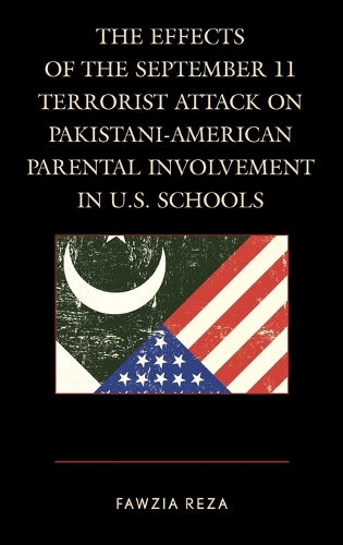 Бумажная книга «The Effects of the September 11 Terrorist Attack on Pakistani-American Parental Involvement in U.S. Schools», автор Фавзия Реза - фото №1