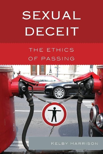 Паперова книга «Sexual Deceit: The Ethics of Passing», автор Келбі Гаррісон - фото №1