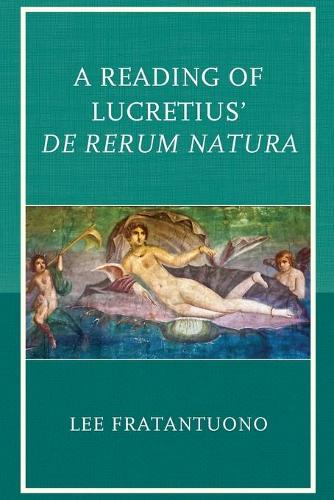 Бумажная книга «A Reading of Lucretius' De Rerum Natura», автор Ли Фратантуоно - фото №1
