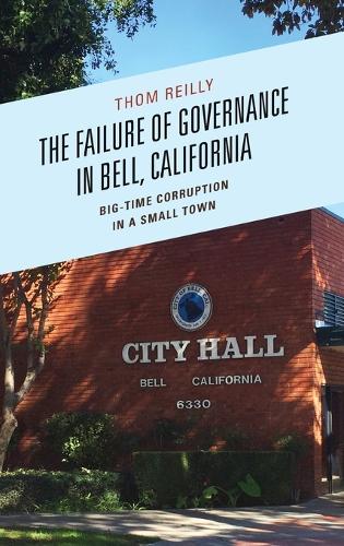 Паперова книга «The Failure of Governance in Bell, California: Big-Time Corruption in a Small Town», автор Том Рейлі - фото №1