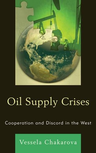 Паперова книга «Oil Supply Crises: Cooperation and Discord in the West», автор Весела Чакарова - фото №1