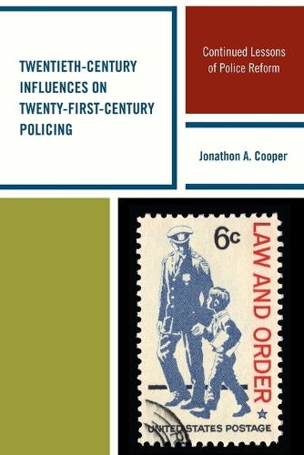 Паперова книга «Twentieth-Century Influences on Twenty-First-Century Policing: Continued Lessons of Police Reform», автор Джонатан А. Купер - фото №1