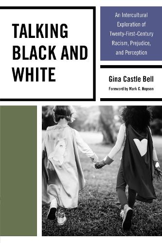 Паперова книга «Talking Black and White: An Intercultural Exploration of Twenty-First-Century Racism, Prejudice, and Perception», автор Джина Касл Белл - фото №1