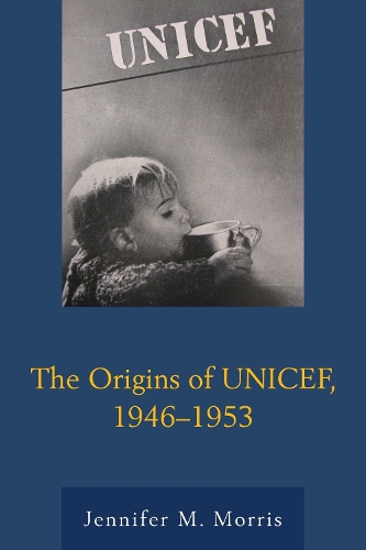 Бумажная книга «The Origins of UNICEF, 1946–1953», автор Дженнифер М. Моррис - фото №1