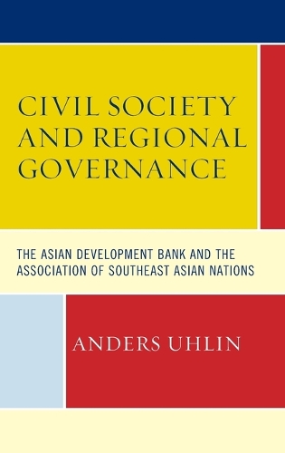 Paper book «Civil Society and Regional Governance: The Asian Development Bank and the Association of Southeast Asian Nations», author Anders Uhlin - фото №1