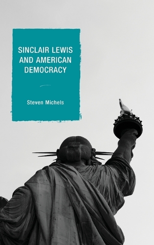 Бумажная книга «Sinclair Lewis and American Democracy», автор Стивен Дж. Михелс - фото №1