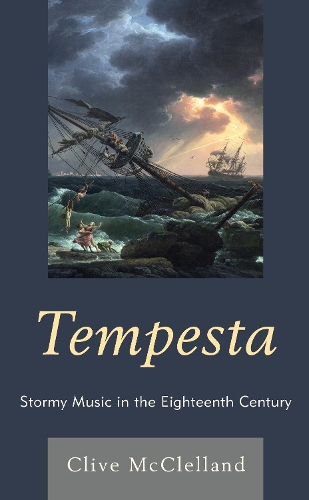 Бумажная книга «Tempesta: Stormy Music in the Eighteenth Century», автор Клайв Макклелланд - фото №1