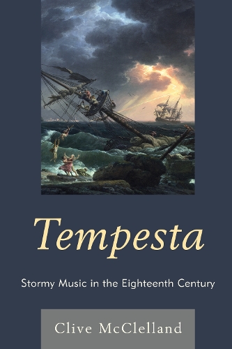 Бумажная книга «Tempesta: Stormy Music in the Eighteenth Century», автор Клайв Макклелланд - фото №1