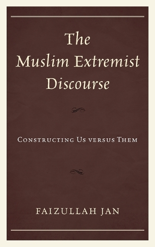 Паперова книга «The Muslim Extremist Discourse: Constructing Us versus Them», автор Файзулла Джан - фото №1