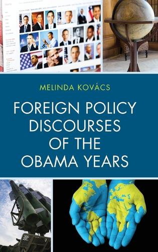 Бумажная книга «Foreign Policy Discourses of the Obama Years», автор Мелинда Ковач - фото №1