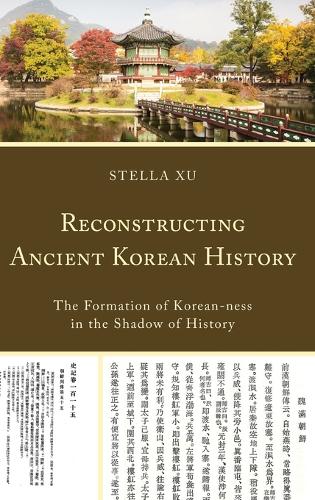 Бумажная книга «Reconstructing Ancient Korean History: The Formation of Korean-ness in the Shadow of History», автор Стелла Сюй - фото №1