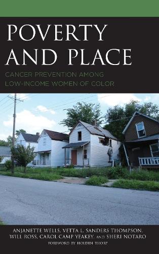Бумажная книга «Poverty and Place: Cancer Prevention among Low-Income Women of Color», авторов Анжанетт Уэллс, Кэрол Кэмп Йики, Шери Нотаро, Ветта Л. Сандерс Томпсон, Уилл Росс - фото №1
