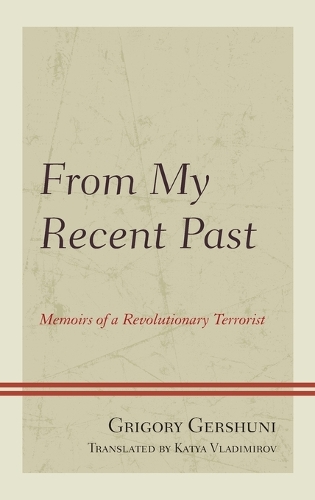 Паперова книга «From My Recent Past: Memoirs of a Revolutionary Terrorist», автор Григорій Гершуні - фото №1