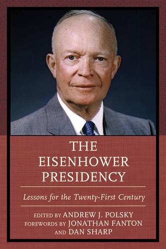 Паперова книга «The Eisenhower Presidency: Lessons for the Twenty-First Century», автор Ендрю Польський - фото №1