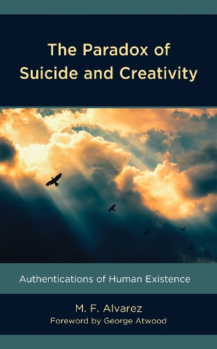 Бумажная книга «The Paradox of Suicide and Creativity: Authentications of Human Existence», автор М.Ф. Альварес - фото №1