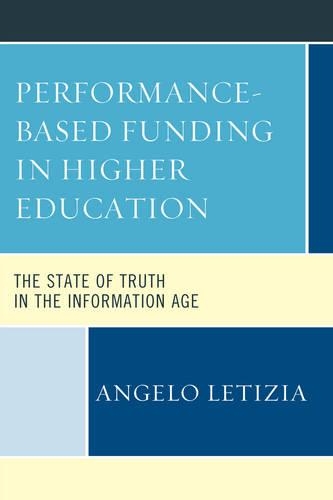 Бумажная книга «Performance-Based Funding in Higher Education: The State of Truth in the Information Age», автор Анджело Летиция - фото №1