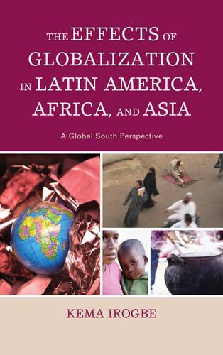 Паперова книга «The Effects of Globalization in Latin America, Africa, and Asia: A Global South Perspective», автор Кема Ірогбе - фото №1