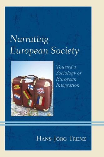 Бумажная книга «Narrating European Society: Toward a Sociology of European Integration», автор Ханс-Йорг Тренц - фото №1