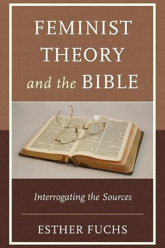 Бумажная книга «Feminist Theory and the Bible: Interrogating the Sources», автор Эстер Фукс - фото №1