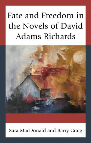 Бумажная книга «Fate and Freedom in the Novels of David Adams Richards», авторов Барри Крейг, Сара Макдональд - фото №1
