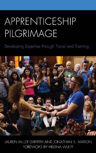 Бумажная книга «Apprenticeship Pilgrimage: Developing Expertise through Travel and Training», авторов Джонатан С. Мэрион, Лорен Э. Миллер - фото №1
