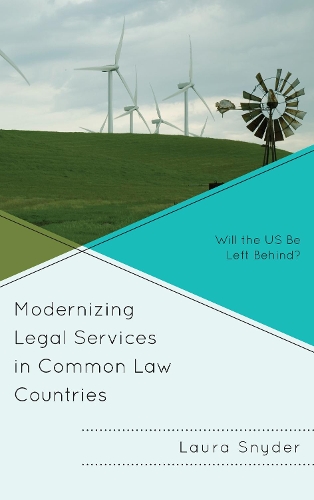 Бумажная книга «Modernizing Legal Services in Common Law Countries: Will the US Be Left Behind?», автор Лаура Снайдер - фото №1