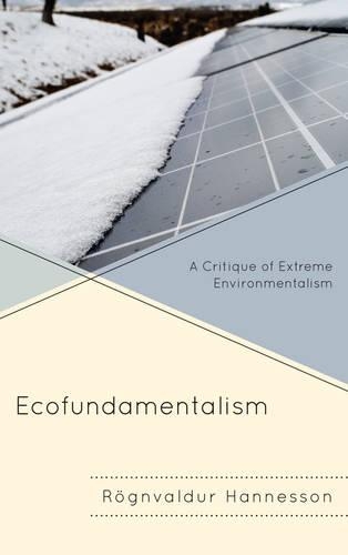 Бумажная книга «Ecofundamentalism: A Critique of Extreme Environmentalism», автор Рёгнвальдур Ханнессон - фото №1