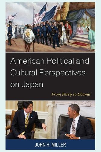 Бумажная книга «American Political and Cultural Perspectives on Japan: From Perry to Obama», автор Джон Х. Миллер - фото №1