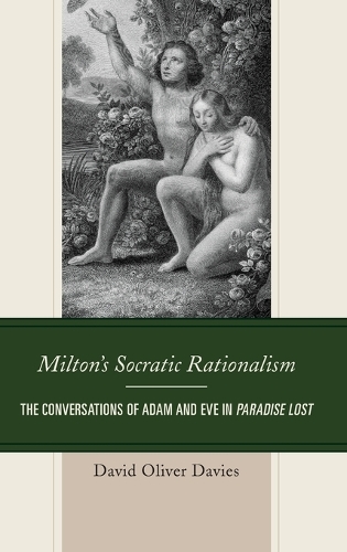 Бумажная книга «Milton's Socratic Rationalism: The Conversations of Adam and Eve in Paradise Lost», автор Дэвид Оливер Дэвис - фото №1