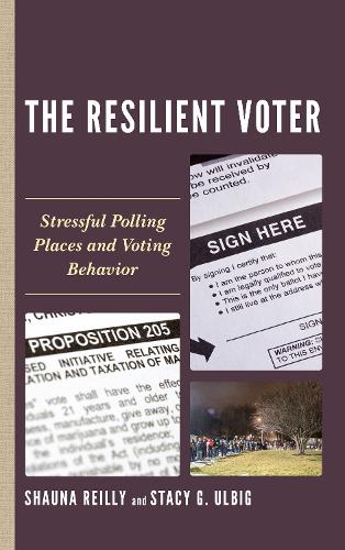 Бумажная книга «The Resilient Voter: Stressful Polling Places and Voting Behavior», авторов Шона Рейли, Стейси Г. Ульбиг - фото №1