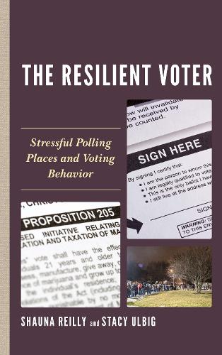 Бумажная книга «The Resilient Voter: Stressful Polling Places and Voting Behavior», авторов Шона Рейли, Стейси Г. Ульбиг - фото №1