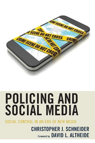 Бумажная книга «Policing and Social Media: Social Control in an Era of New Media», автор Кристофер Дж. Шнайдер - фото №1