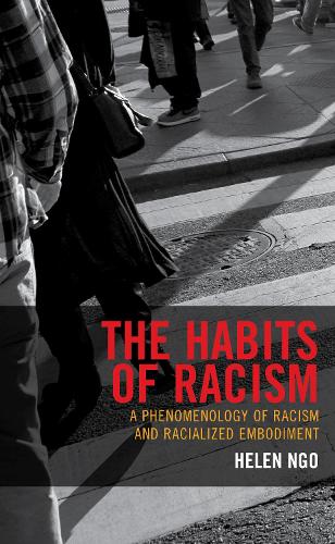 Бумажная книга «The Habits of Racism: A Phenomenology of Racism and Racialized Embodiment», автор Хелен Нго - фото №1