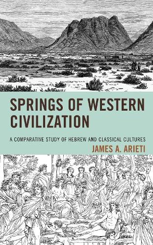 Паперова книга «Springs of Western Civilization: A Comparative Study of Hebrew and Classical Cultures», автор Джеймс А. Арієті - фото №1