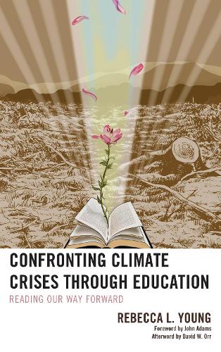[object Object] «Confronting Climate Crises through Education: Reading Our Way Forward», автор Ребекка Л. Янг - фото №1