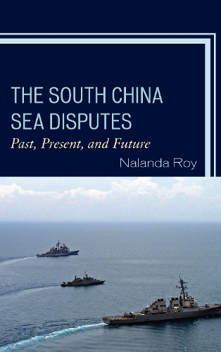 Паперова книга «The South China Sea Disputes: Past, Present, and Future», автор Наланда Рой - фото №1