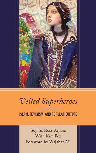 Бумажная книга «Veiled Superheroes: Islam, Feminism, and Popular Culture» - фото №1
