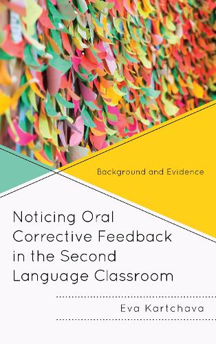 Паперова книга «Noticing Oral Corrective Feedback in the Second Language Classroom: Background and Evidence», автор Єва Картава - фото №1