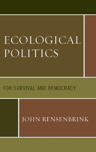 Бумажная книга «Ecological Politics: For Survival and Democracy», автор Джон Ренсенбринк - фото №1